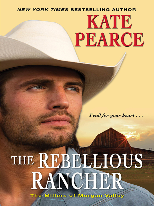Title details for The Rebellious Rancher by Kate Pearce - Available